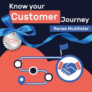 Know-your-customer-journey---online-business-change-management-course---renee-mcallister-xperia-australia