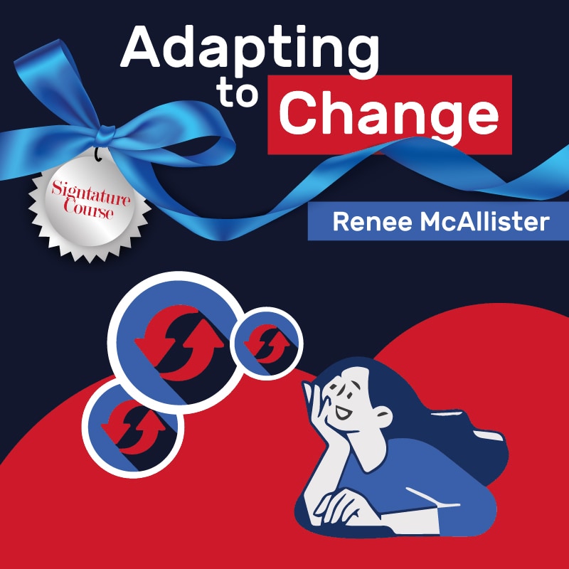 Courses 47 Academy-Expert-Courses-Signature Adapting to Change Business Coach Renee McAllister