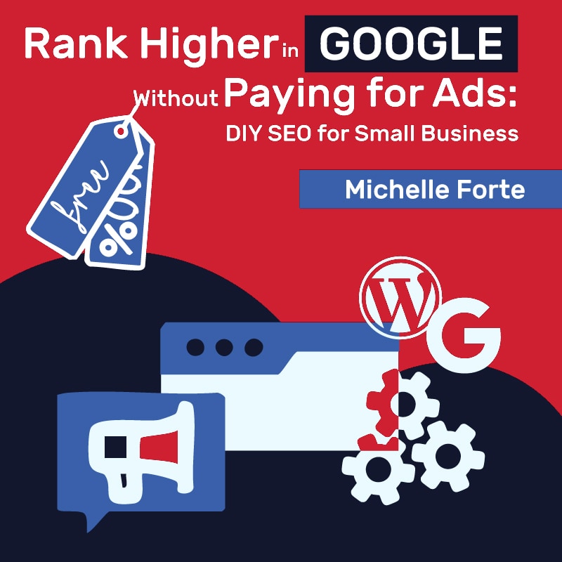 Courses 53 Rank-higher-in-google-without-paying-for-ads-DIY-SEO-for-small-business-course